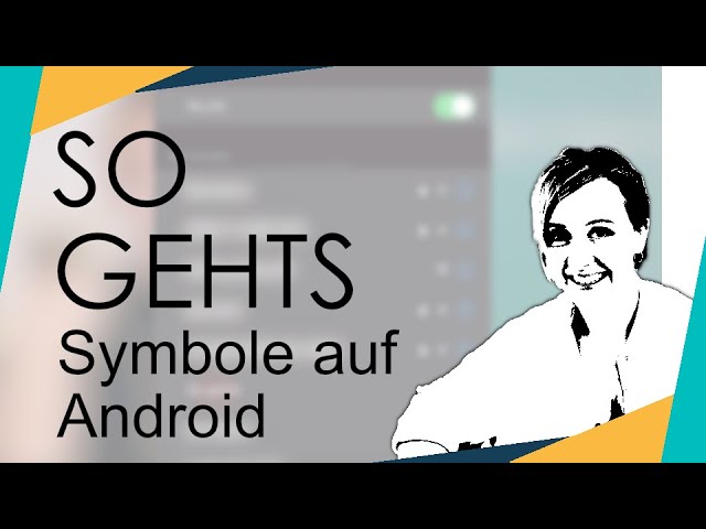 Was bedeuten die Symbole auf meinem Android-Smartphone