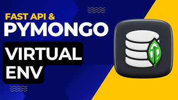 Setting Up a Virtual Environment for PyMongo | Python Tutorial