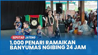 Nearly 1,000 Dancers Enliven the 24-Hour Banyumas Ngibing, Involving 90 Communities and Internati...