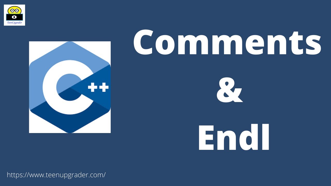 Comments and Endl in C++ |TeenUpgarder - YouTube