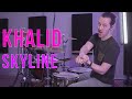 Khalid - Skyline - Drum Cover