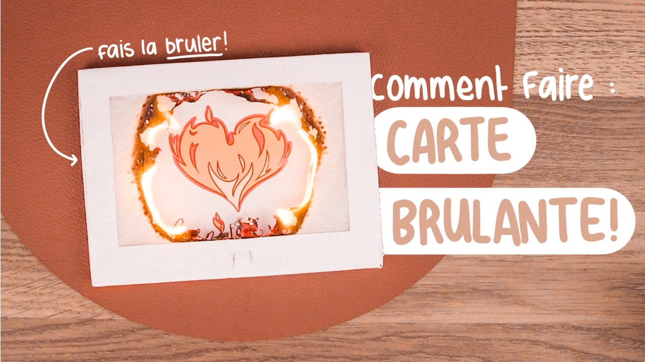 DIY - Une carte qui brule VRAIMENT pour déclarer sa flamme ! ❤️‍🔥