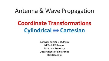 Lec 1.2: Coordinate Transformations: Cylindrical and Cartesian Coordinates