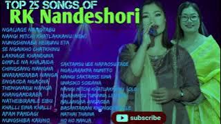 RK. Nandeshwori Songs Collection | Manipur New Songs Collection | Latest Songs & Old songs ||
