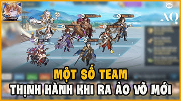 Tam Quốc Huyễn Tưởng VNG - Ngày 47 Một Số Team Thịnh Hành Khi Ảo Võ Mới Ra Mắt