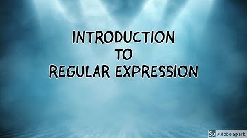 (32) UNIT 2: INTRODUCTION TO REGULAR EXPRESSION : LECTURE 2