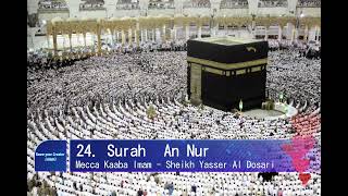 Surah  An Nur  beautiful recitation Sheikh Yasser Al Dosari  Mecca Kaaba Imam
