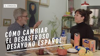 EL COMIDISTA | Por qué el desayuno español es un desastre (y cómo cambiarlo)