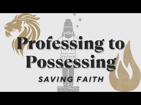 From Professing to Possessing a Saving Faith - Pastor Terry Schoenfeld