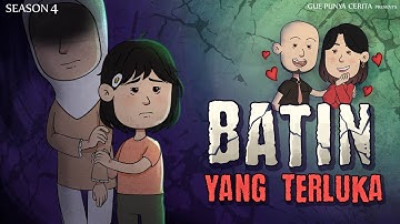 BATIN YANG TERLUKA | Gue Punya Cerita | SEASON 4