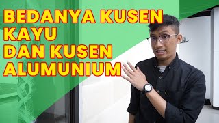 Mending mana? Kusen kayu apa aluminium?