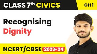 Recognising Dignity On Equality Class 7 Civics