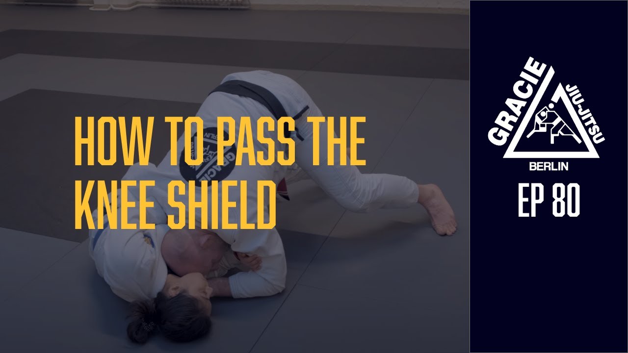 Passing the knee shield / Gracie BJJ Berlin Class #80 - YouTube