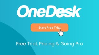 OneDesk - Free Trial, Pricing & Subscribing 2023