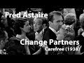 Capture de la vidéo Fred Astaire - Change Partners - Carefree (1938)