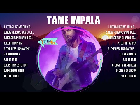 Tame Impala Greatest