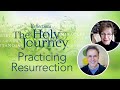 Caroline Myss &amp; Robert Holden - Practicing Resurrection