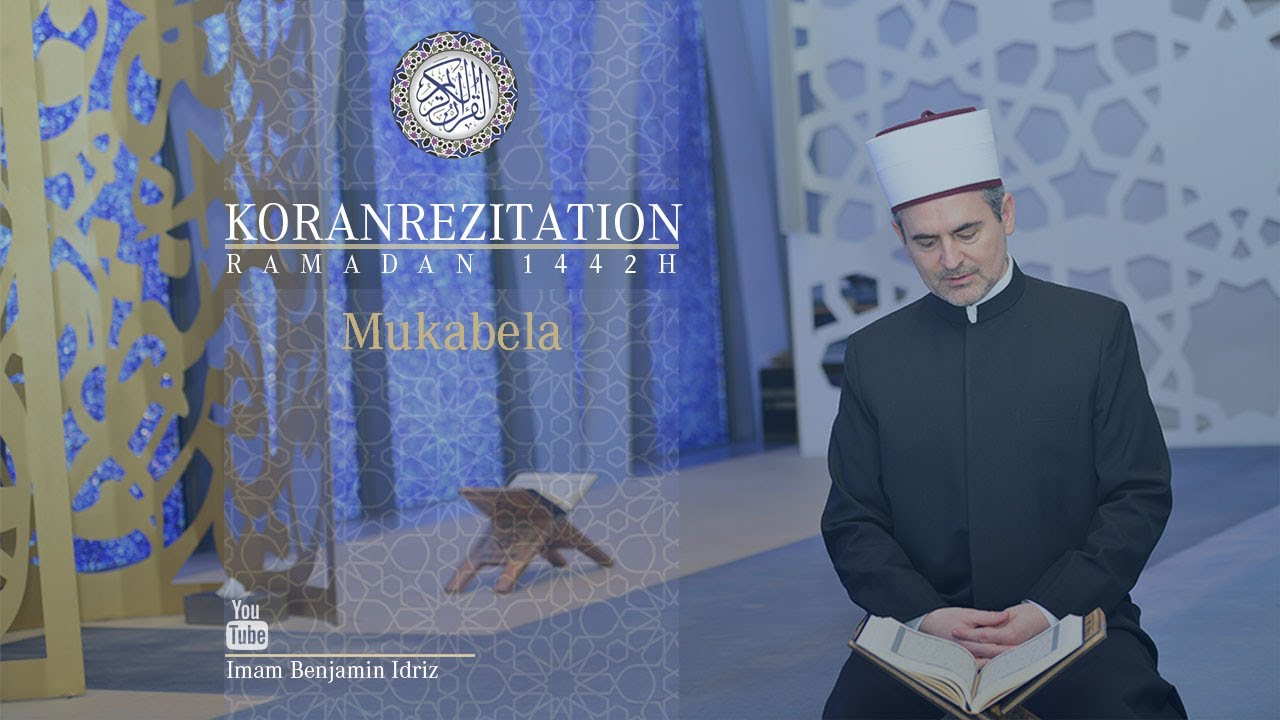 Imam Benjamin Idriz︱Mukabela 20. Juz︱Koranrezitation