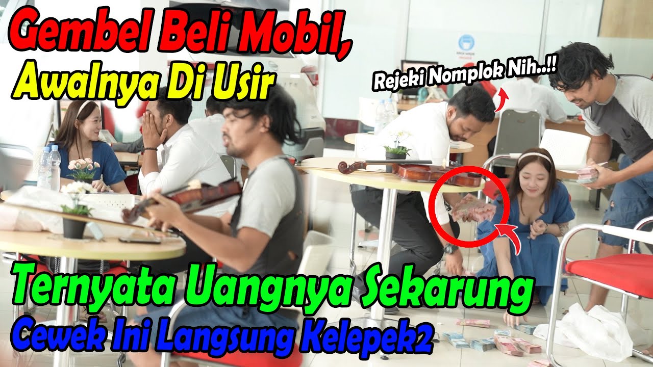 ⁣Gembel Beli Mobil, Awalnya Di Usir, Ternyata Uangnya Sekarung. Ceweknya Langsung Kelepek-Kelepek.