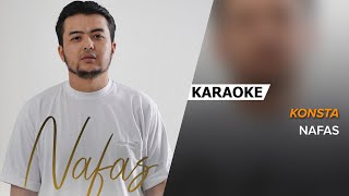 Konsta - Nafas | KARAOKE