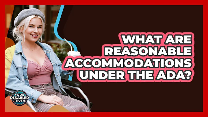 What Are Reasonable Accommodations Under The ADA?