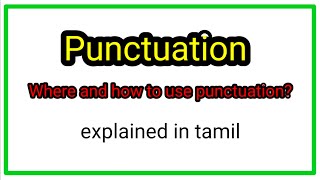 Punctuation / where to use and how to use punctuation / explained in tamil screenshot 4