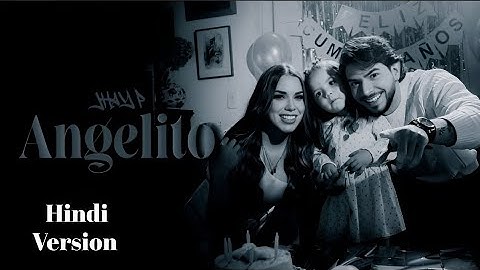 Angelito - (Hindi Version) | Official Music Video | Jhay P