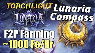 F2P Farming ~1000 Fe/Hr (Lunaria Compass) | Season 12 Lunaria | Torchlight: Infinite