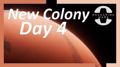Reshaping Mars Day 4 [no commentary] Science fiction colony-builder - Setting up basic buildings