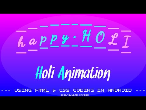 HAPPY HOLI ANIMATION IN HTML & CSS .USING ONLY ANDROID. coding_with hamesh