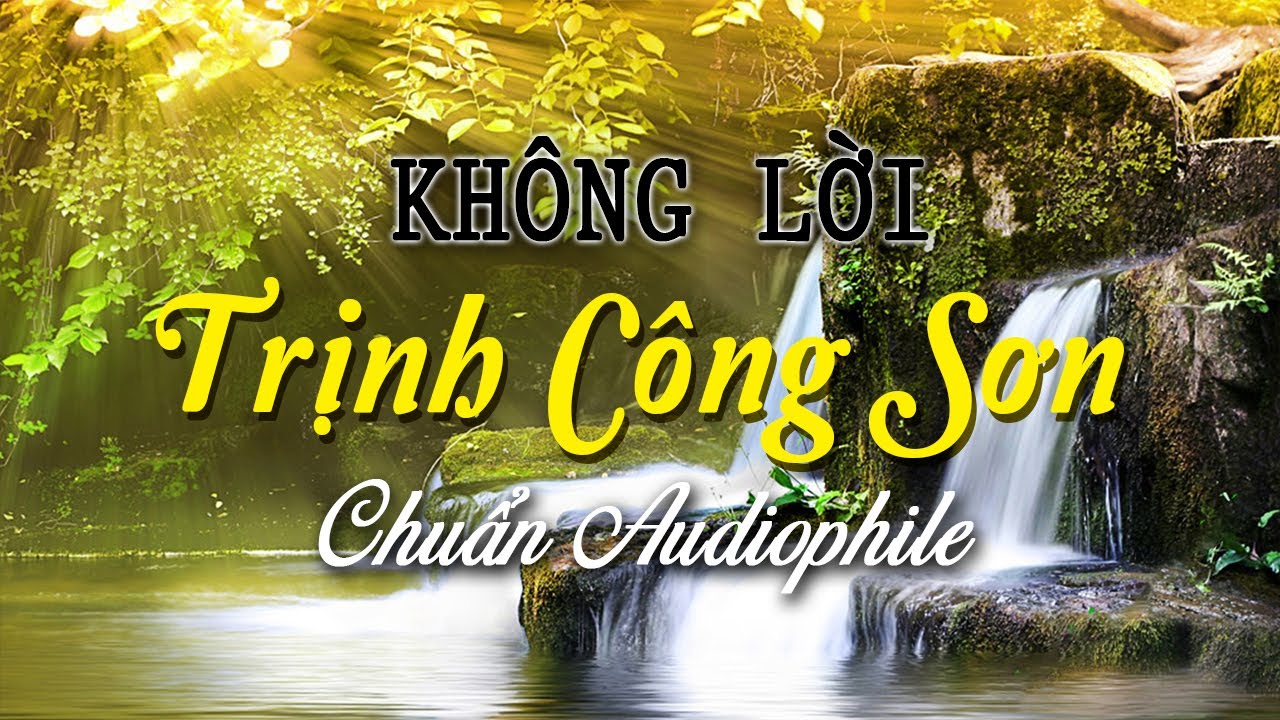 Nhạc Không Lời TRỊNH CÔNG SƠN Chuẩn Audiophile, Guitar Xưa Êm Tai Xoa Dịu Hệ Thần Kinh