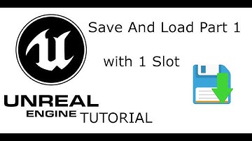 UE4 Tutorial Save & Load Part 1: to one Save