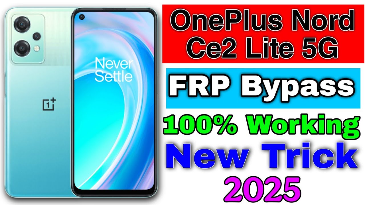 OnePlus Nord CE 2 Lite 5G Google/FRP Bypass 🔥 Android -13,15