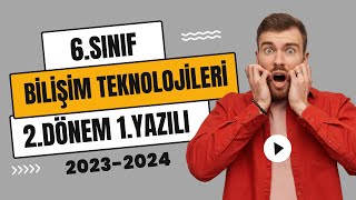 6.Sınıf Bilişim Teknolojileri 2.Dönem 1.Ortak Yazılı 2023 2024 Açık Uçlu Sorular