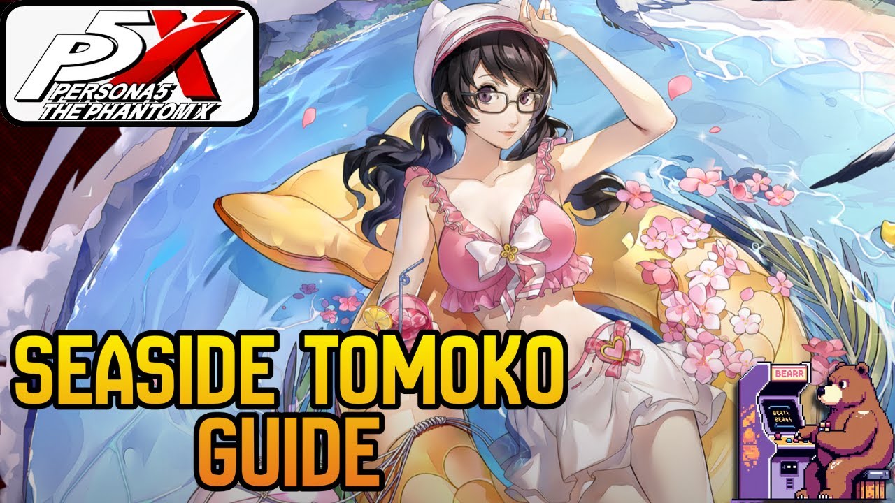 Persona 5X Global: Seaside Tomoko Build Guide - YouTube