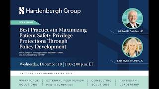 Best Practices in Maximizing Patient Safety Privilege Protections Through Policy Development