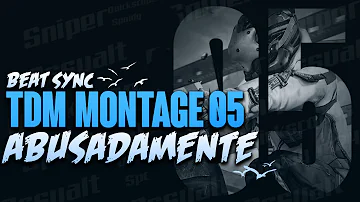 Tdm montage 05 |  Abusadamente beat sync