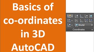 Using co-ordinates in AutoCAD 3D