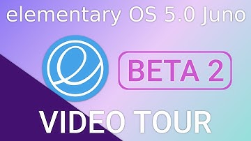 elementary OS 5.0 Juno Beta 2 -  Video Tour of the improvements and changes
