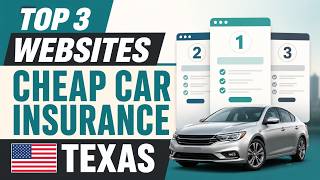 3 Best Websites for Cheap Car Insurance in Texas (2026)