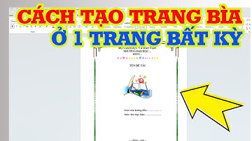 Cách tạo trang bìa trong Word ở 1 trang bất kỳ siêu dễ