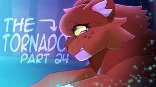 The Tornado | part 24