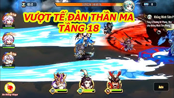 Độ Tam Quốc : Khi Các Top Vượt Tế Đàn Thần Ma Tầng 18 , Xem Sướng Cả Mắt