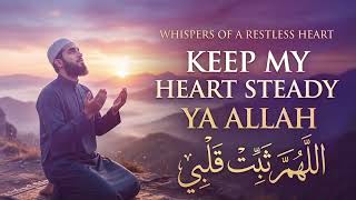 Keep My Heart Steady Ya Allah | Peaceful Emotional Nasheed Arabic English (Istiqamah & Final Prayer) screenshot 2