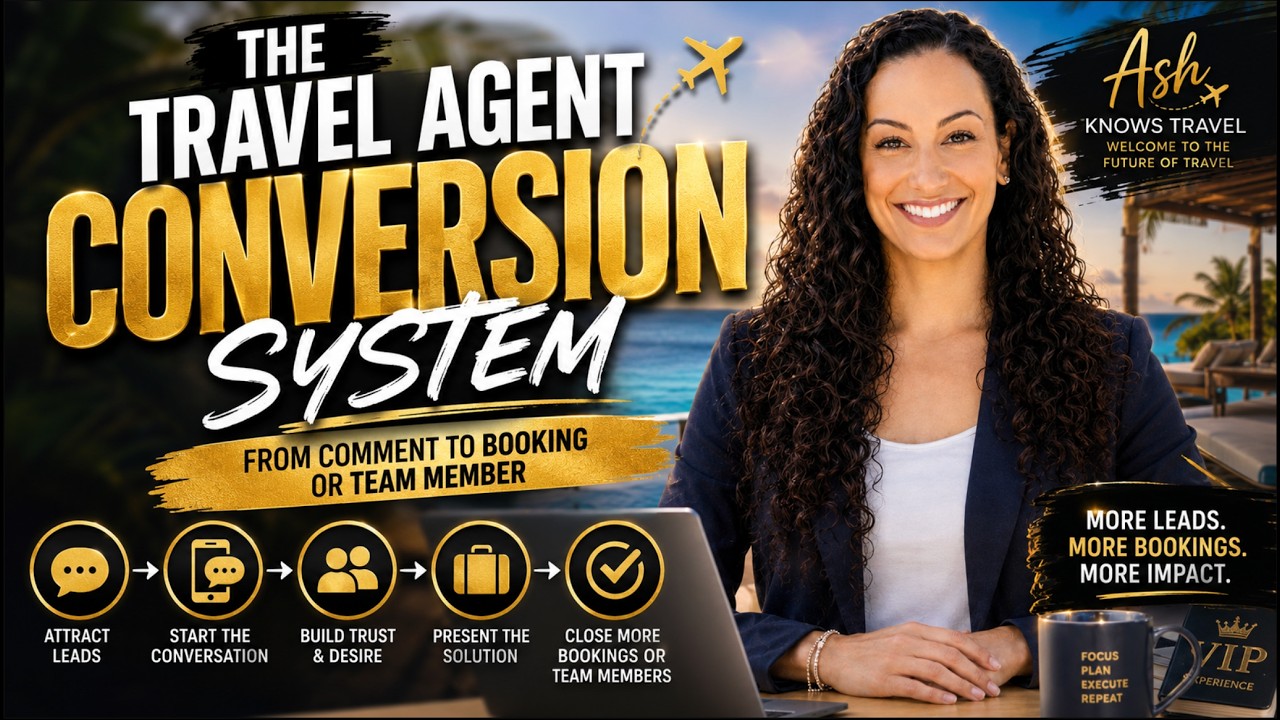 The Travel Agent Conversion System- From Client To Booking or Team Member!