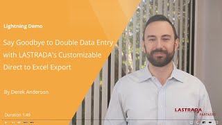 Say Goodbye to Double Data Entry with LASTRADA's™ Customizable Direct to Excel Export