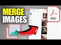 How To Merge Multiple Images Into One PDF (2025)