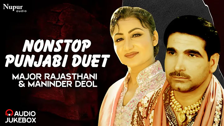 NON Stop Duet Major Rajasthani & Maninder Deol | S...