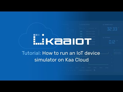 Tutorial: Run an IoT device simulator on Kaa Cloud