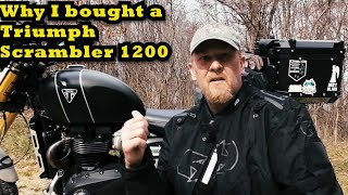 Why I bought a Triumph Scrambler 1200